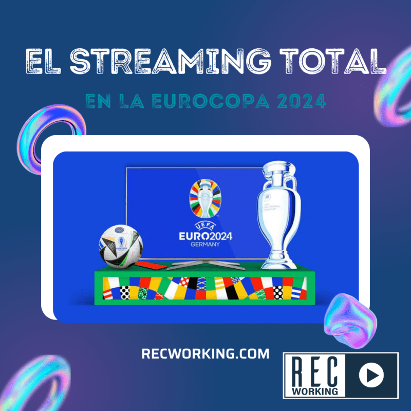 Imagen de la Eurocopa 2024 y las palabras: El vídeo streaming total sobre la Eurocopa 2024, todos los datos gracias a Rec Working.com